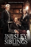 Cover: Tales of the Sley Siblings, Volume One - Sley House Publishing