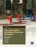 Cover: The Information Warfighter Exercise Wargame - RAND Corporation