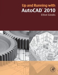 Enlarge image Cover: Up and Running with AutoCAD 2010 - Academic Press