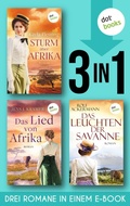 Cover: Sturm &uuml;ber Afrika & Das Lied von Afrika & Das Leuchten der Savanne - dotbooks