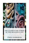Cover: The Elementary Forms of the Religious Life - e-artnow