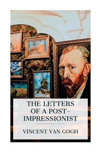 Enlarge image Cover: The Letters of a Post-Impressionist - e-artnow