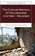 Cover: The Cultural Memory of the Lebanese Civil War-Revisited - Brill