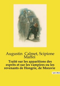 Abbildung von: Trait? sur les apparitions des esprits et sur les vampires ou les revenants de Hongrie, de Moravie - Culturea