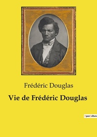 Abbildung von: Vie de Fr?d?ric Douglas - Culturea