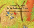 Cover: Seasons of Chalk In the Enchanted Forest - Jennifer Moore