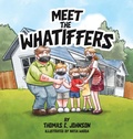 Cover: Meet the Whatiffers - Tc & Aurora Services LLC