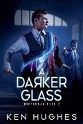 Cover: A Darker Glass - Windward Road Press