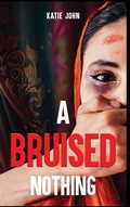 Cover: A Bruised Nothing - IngramSpark
