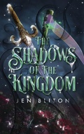 Cover: The Shadows of the Kingdom - Jennifer Bliton