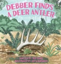 Cover: Debber Finds A Deer Antler - Debra Gay