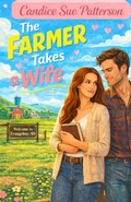 Cover: The Farmer Takes a Wife - Homefire Publishing LLC