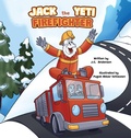 Cover: Jack the Yeti Firefighter - Country Ranch Publishing