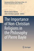 Cover: The Importance of Non-Christian Religions in the Philosophy of Pierre Bayle - Springer