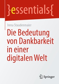 Abbildung von: Die Bedeutung von Dankbarkeit in einer digitalen Welt - Springer