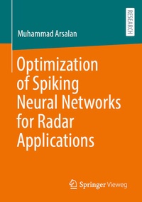 Enlarge image Cover: Optimization of Spiking Neural Networks for Radar Applications - Springer Vieweg