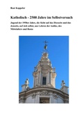 Cover: Katholizismus - 2500 Jahre im Selbstversuch - epubli