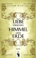 Cover: Liebe zwischen Himmel und Erde - Frieling & Huffmann
