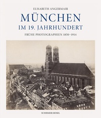 Abbildung von: München im 19. Jahrhundert - Schirmer Mosel