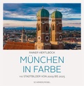 Cover: M&uuml;nchen in Farbe - Schirmer Mosel