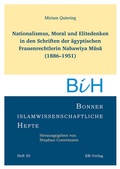 Cover: Nationalismus, Moral und Elitedenken in den Schriften der &auml;gyptischen Frauenrechtlerin Nabawiya Musa (1886-1951) - EB-Verlag
