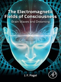 Abbildung von: The Electromagnetic Fields of Consciousness - Academic Press