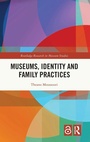 Cover: Museums, Identity and Family Practices - Routledge