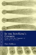 Cover: In the Sun King's Cosmos - Northwestern University Press