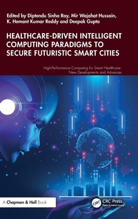Abbildung von: Healthcare-Driven Intelligent Computing Paradigms to Secure Futuristic Smart Cities - Chapman & Hall/CRC