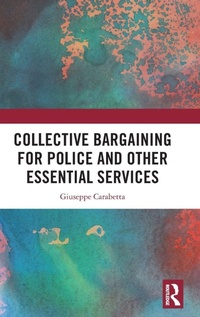 Abbildung von: Collective Bargaining for Police and Other Essential Services - Routledge