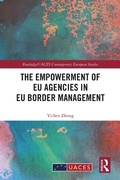 Cover: The Empowerment of EU Agencies in EU Border Management - Routledge