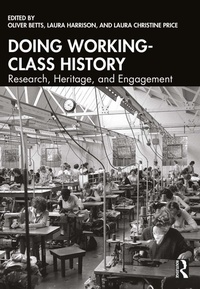 Enlarge image Cover: Doing Working-Class History - Routledge