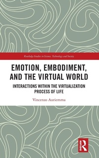 Enlarge image Cover: Emotion, Embodiment and the Virtual World - Routledge