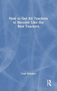 Enlarge image Cover: How to Get All Teachers to Become Like the Best Teachers - Routledge