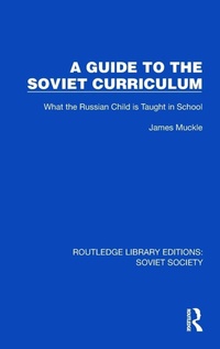 Enlarge image Cover: A Guide to the Soviet Curriculum - Routledge