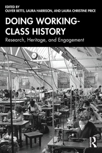 Enlarge image Cover: Doing Working-Class History - Routledge