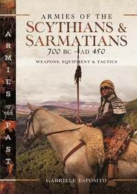 Bild: Armies of the Scythians and Sarmatians 700 BC to AD 450 - Pen & Sword