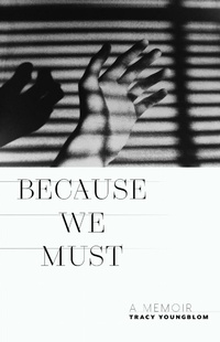 Enlarge image Cover: Because We Must - University of Massachusetts Press