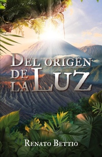 Abbildung von: Del origen de La Luz - Hola Publishing Internacional