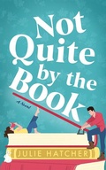 Cover: Not Quite by the Book - Lake Union Publishing
