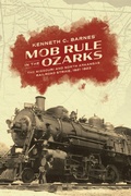 Cover: Mob Rule in the Ozarks - University of Arkansas Press