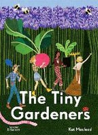 Enlarge image Cover: The Tiny Gardeners - Thames and Hudson (Australia) Pty Ltd