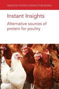 Cover: Instant Insights: Alternative Sources of Protein for Poultry - Burleigh Dodds Science Publishing Limited