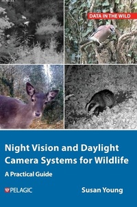 Abbildung von: Night Vision and Daylight Camera Systems for Wildlife - Pelagic Publishing