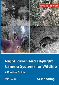 Abbildung von: Night Vision and Daylight Camera Systems for Wildlife - Pelagic Publishing