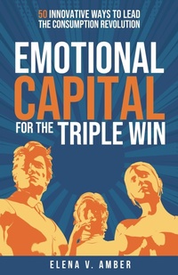 Abbildung von: Emotional Capital for the Triple Win - Practical Inspiration Publishing