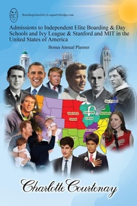 Abbildung von: Admissions to Independent Elite Boarding & Day Schools and Ivy League & Stanford and MIT in the United States of America - Charlotte Courtenay