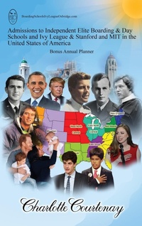 Abbildung von: Admissions to Independent Elite Boarding & Day Schools and Ivy League & Stanford and MIT in the United States of America - Charlotte Courtenay