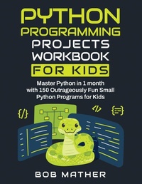 Abbildung von: Python Programming Projects Workbook for Kids - Abiprod
