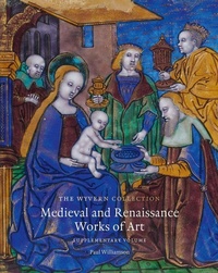 Enlarge image Cover: The Wyvern Collection: Medieval and Renaissance Works of Art - Paul Holberton Publishing Ltd